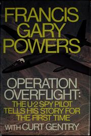 Operation Overflight: the U-2 spy pilot tells his story for the first time  Cover Image