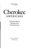 Cherokee Americans : the Eastern Band of Cherokees in the twentieth century  Cover Image