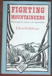 Fighting mountaineers : the struggle for justice in the Appalachians  Cover Image