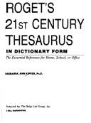 Roget's 21st century thesaurus in dictionary form : the essential reference for home, school, or office  Cover Image