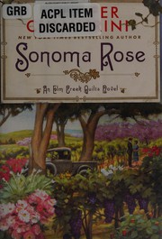 Sonoma Rose : an Elm Creek quilts novel  Cover Image