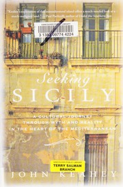 Seeking Sicily : a cultural journey through myth and reality in the heart of the Mediterranean  Cover Image