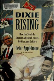 Dixie rising : how the South is shaping American values, politics and culture  Cover Image