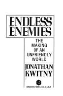 Endless enemies : the making of an unfriendly world  Cover Image