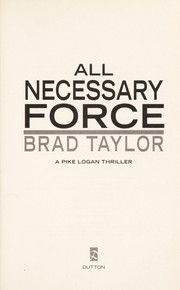 All necessary force : a Pike Logan thriller  Cover Image