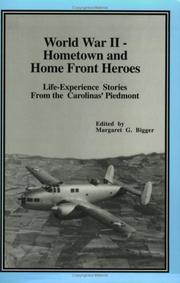 World War II-- hometown and home front heroes : life-experience stories from the Carolinas' Piedmont  Cover Image