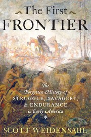 The first frontier : the forgotten history of struggle, savagery, and endurance in early America  Cover Image