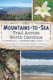 The mountains-to-sea trail across North Carolina : walking a thousand miles through wildness, culture and history  Cover Image