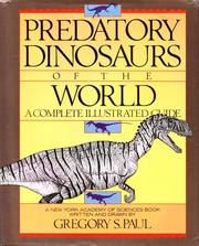 Predatory dinosaurs of the world : a complete illustrated guide  Cover Image