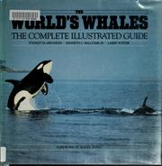 The world's whales : the complete illustrated guide  Cover Image