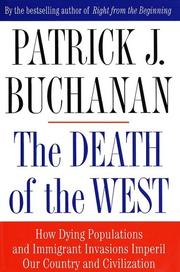 The death of the West : how dying populations and immigrant invasions imperil our country and civilization  Cover Image