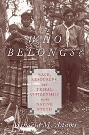 Who belongs? : race, resources, and tribal citizenship in the native South  Cover Image