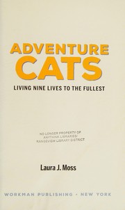 Adventure cats : living nine lives to the fullest  Cover Image