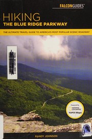 Hiking the Blue Ridge Parkway : the ultimate travel guide to America's most popular scenic roadway  Cover Image