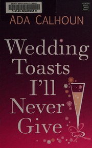 Wedding Toasts I'll Never Give Cover Image