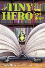 The tiny hero of Ferny Creek Library  Cover Image