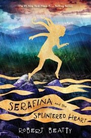 Serafina and the splintered heart  Cover Image