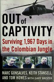 Out of captivity : surviving 1,967 days in the Colombian jungle  Cover Image