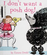 I don't want a posh dog  Cover Image