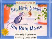 The adventures of the itty bitty spider and the itty bitty mouse  Cover Image