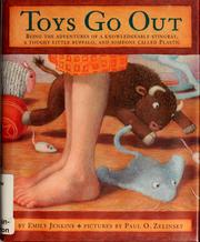 Toys go out : being the adventures of a knowledgeable Stingray, a toughy little Buffalo, and someone called Plastic  Cover Image