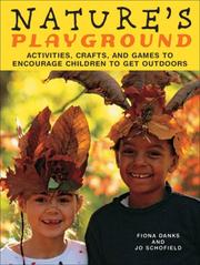 Nature's playground : activities, crafts, and games to encourage children to get outdoors  Cover Image