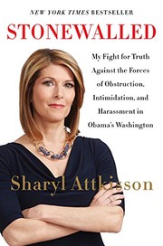 Stonewalled : my fight for truth against the forces of obstruction, intimidation, and harassment in Obama's Washington  Cover Image