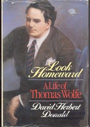 Look homeward : a life of Thomas Wolfe  Cover Image