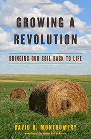 Growing a revolution : bringing our soil back to life  Cover Image