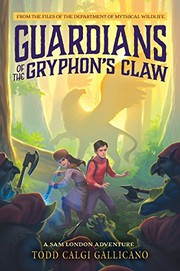 Guardians of the gryphon's claw : a Sam London adventure  Cover Image