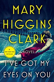 I've got my eyes on you : a novel  Cover Image