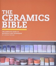 The ceramics bible : the complete guide to materials and techniques  Cover Image