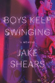 Boys keep swinging : a memoir  Cover Image