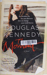 The moment : a novel  Cover Image