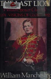 The last lion, Winston Spencer Churchill : Defender of the realm  Cover Image