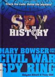 Mary Bowser and the Civil War spy ring  Cover Image