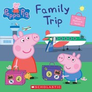 Peppa Pig. Family trip. Cover Image