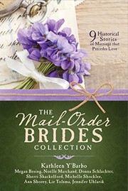 The mail-order brides collection : 9 historical stories of marriage that precedes love. Cover Image