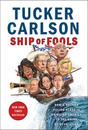 Ship of fools : how a selfish ruling class is bringing America to the brink of revolution  Cover Image