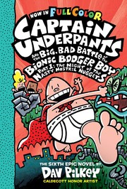 Captain Underpants and the big, bad battle of the Bionic Booger Boy, part 1 : the night of the nasty nostril nuggets  Cover Image