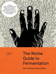 The Noma guide to fermentation : foundations of flavor  Cover Image