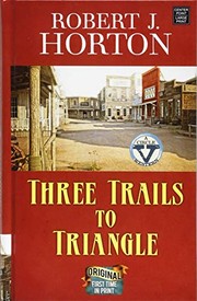 Three trails to Triangle a western story  Cover Image