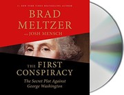 The first conspiracy the secret plot to kill George Washington  Cover Image