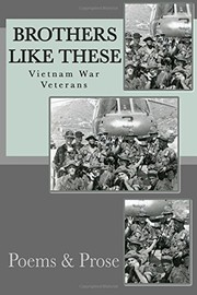 Brothers like these : Vietnam War veterans : poetry & prose  Cover Image