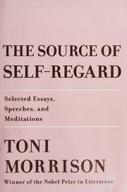 The source of self-regard : selected essays, speeches, and meditations  Cover Image