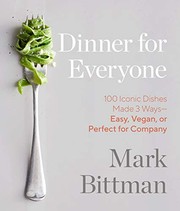 Dinner for everyone : 100 iconic dishes made 3 ways--easy, vegan, or perfect for company  Cover Image