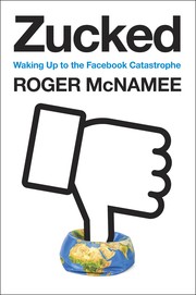 Zucked : waking up to the Facebook catastrophe  Cover Image