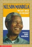 Nelson Mandela : "no easy walk to freedom" : a biography  Cover Image