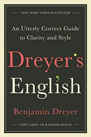 Dreyer's English : an utterly correct guide to clarity and style  Cover Image