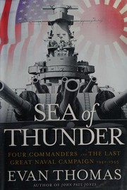 Sea of thunder : four commanders and the last great naval campaign, 1941-1945  Cover Image